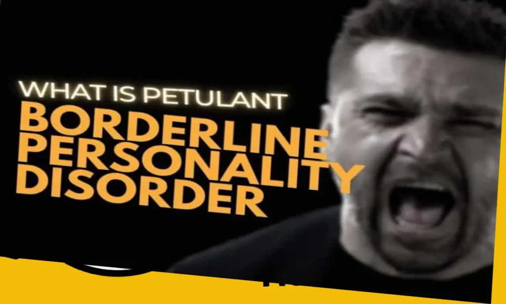 Petulant Borderline Personality Disorder
