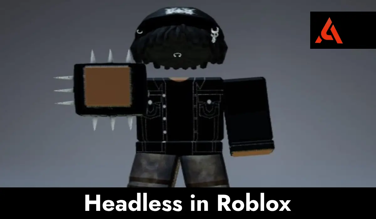 How Do You Get Headless in Roblox? - Limitless Aims