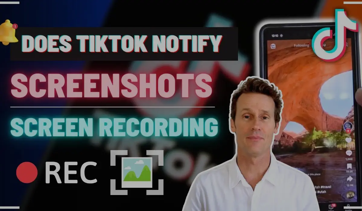 Can You See If Someone Screenshots Your TikTok?